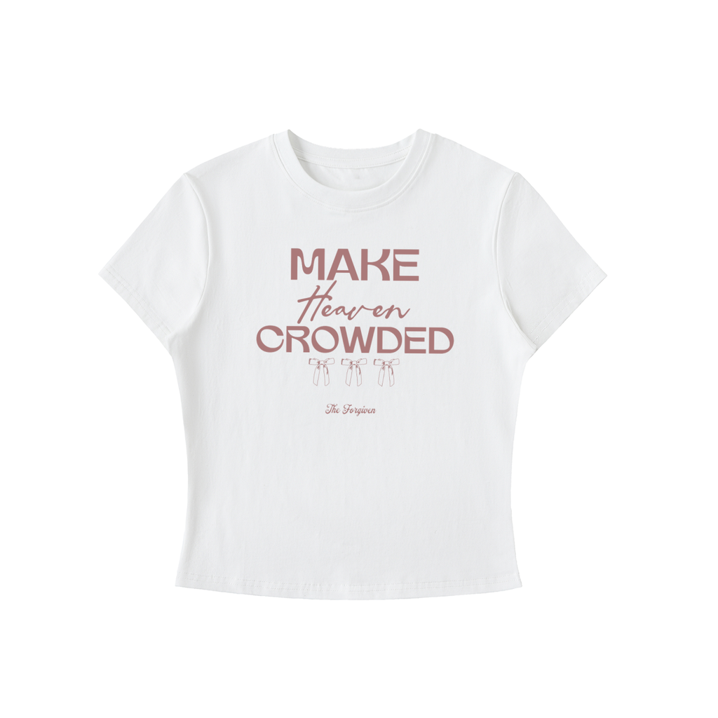 Make Heaven Crowded T-Shirt